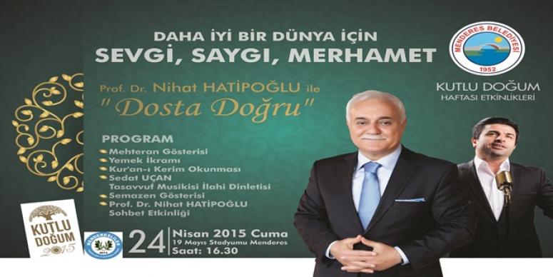 MENDERES’TE NİHAT HATİPOĞLU İLE KUTLU DOĞUM PROGRAMI