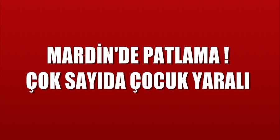 Mardin'de Patlama!