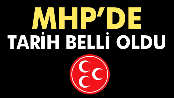 Milliyetçi Hareket Partisi'nde Çağrı Heyeti kurultay tarihini açıkladı