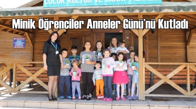 Minik Öğrenciler Anneler Günü’nü Kutladı