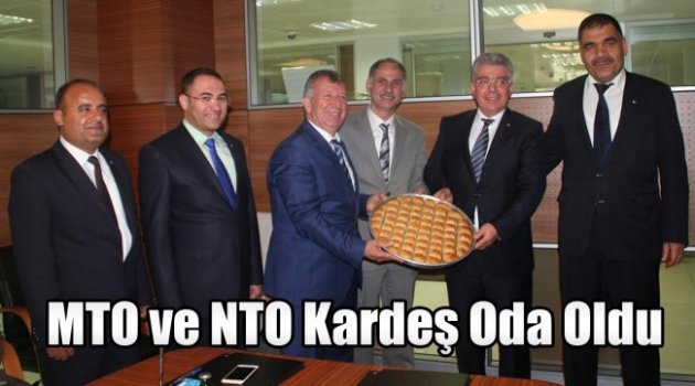 MTO ve NTO Kardeş Oda Oldu
