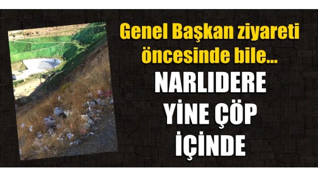 Narlıdere yine çöp içinde