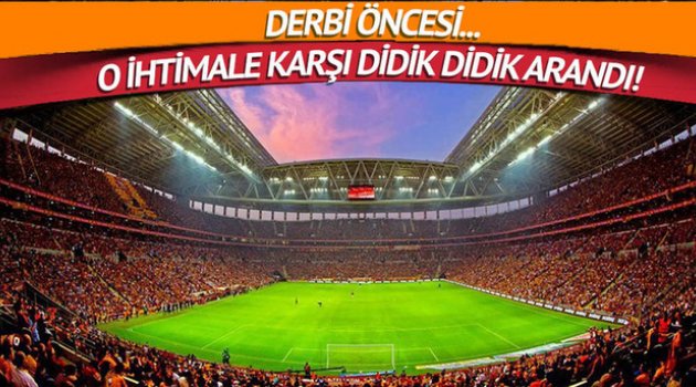 O ihtimale karşı didik didik arandı