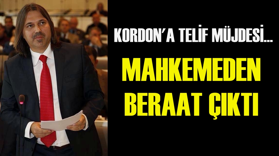 KORDON'A TELİF MÜJDESİ... MAHKEMEDEN BERAAT ÇIKTI