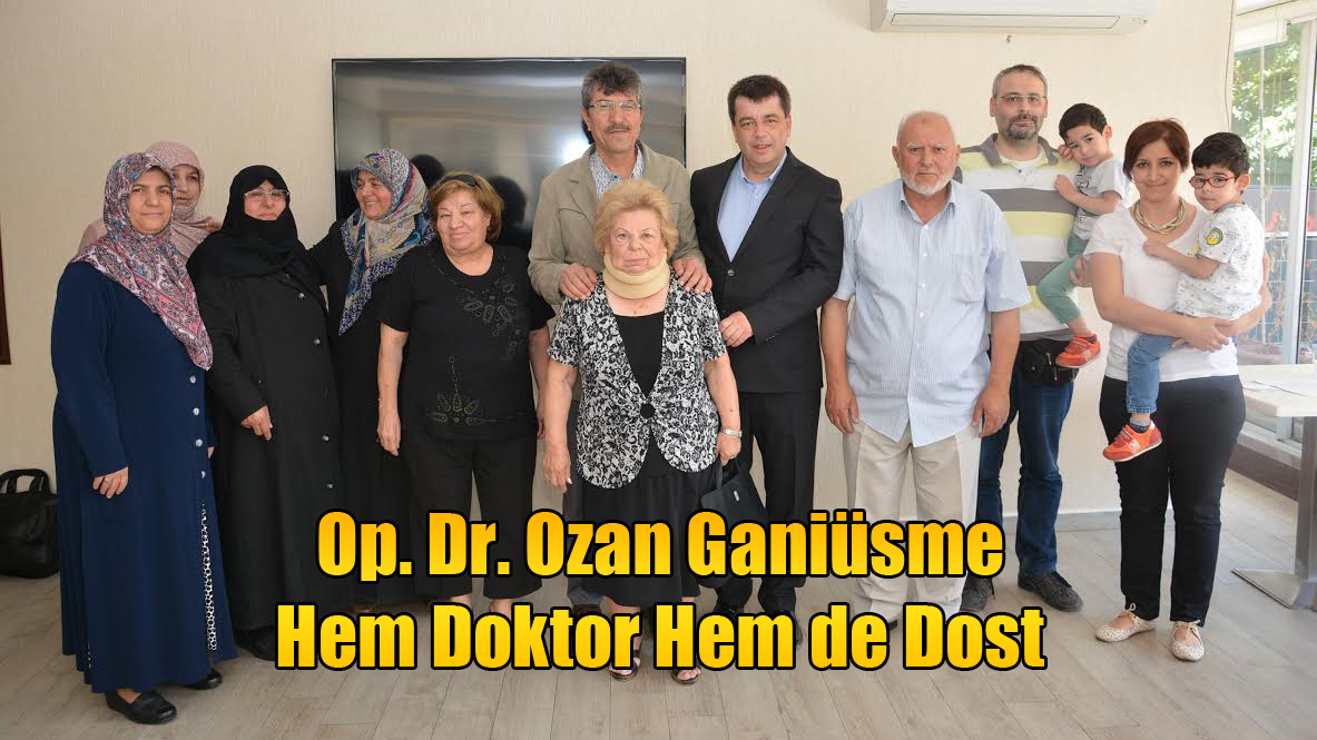 Op. Dr. Ozan Ganiüsme Hem Doktor Hem de Dost
