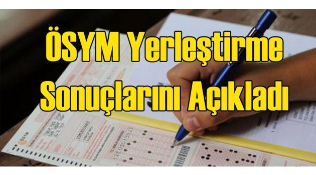 ÖSYM Sonuçları Açıklandı!
