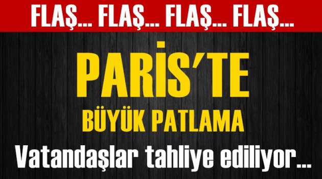 Paris'te patlama!