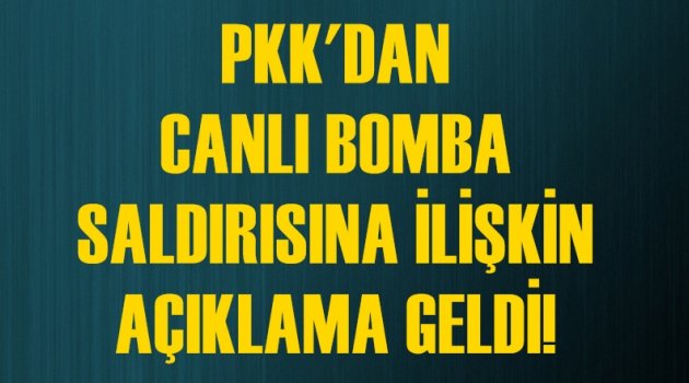 PKK'dan İstiklal bombası açıklaması