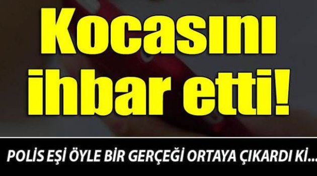 Polis eşini ihbar etti rüşvet çarkı çöktü