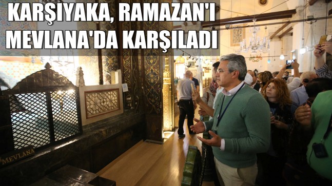 Ramazan Ayını Mevlana'da karşıladılar