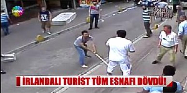 İRLANDALI TURİST TÜM ESNAFI DÖVDÜ!