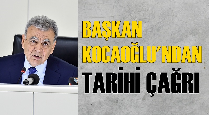 BAŞKAN'DAN TARİHİ ÇAĞRI