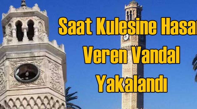 Saat Kulesine Hasar Veren Kişi Yakalandı