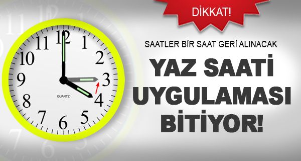 YAZ SAATİ NİHAYET SONA ERİYOR!