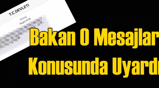 Sahte mesaja karşı Bakan Çelik uyardı