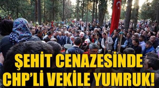 Şehit cenazesinde CHP'li vekile yumruk!