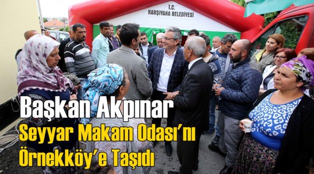 Seyyar Makam Odası’nı Örnekköy’e Taşıdı