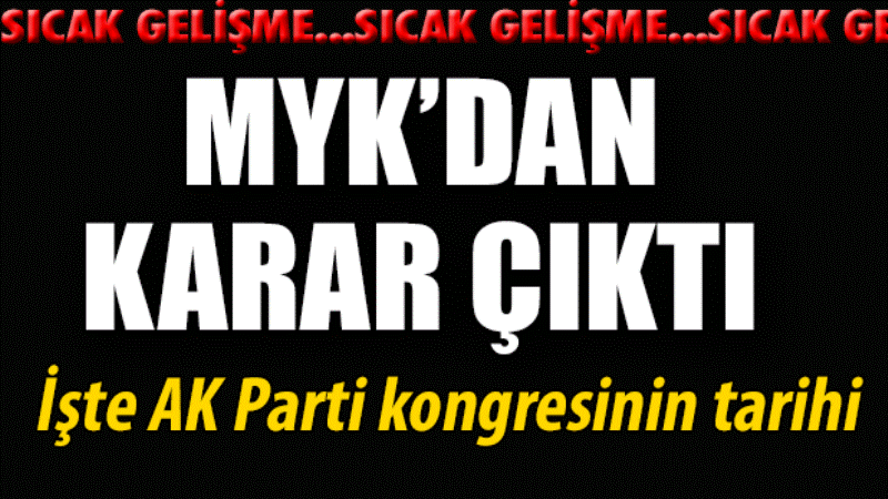 Son dakika! AK Parti'de kongre tarihi belli oldu