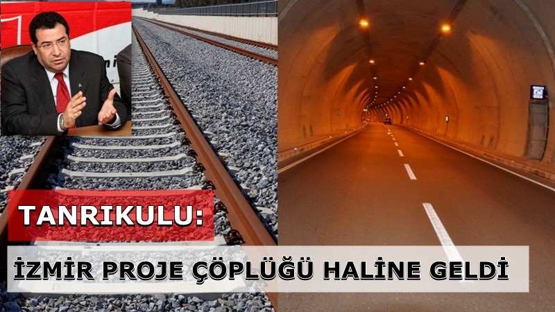 MHP'Lİ TANRIKULU: İZMİR PROJE ÇÖPLÜĞÜ HALİNE GELDİ