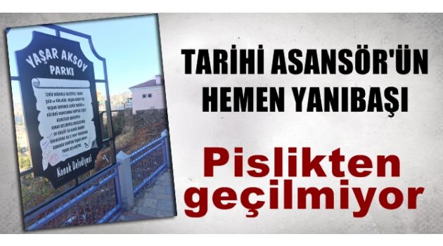 Tarihi Asansör'ün görünmeyen yüzü; pislikten geçilmiyor