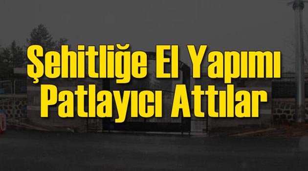 Teröristler Şehitliğe Bomba Attırdı