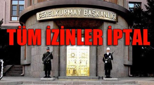 TSK'da 14 Ağustos Alarmı: Tüm İzinler İptal