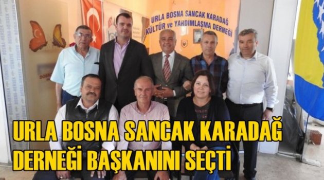 Urla Bosna Sancak Karadağ Derneği Başkanı Seçildi