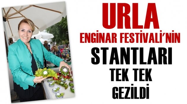 Urla Enginar Festivali’nin Stantları Tek Tek Gezildi