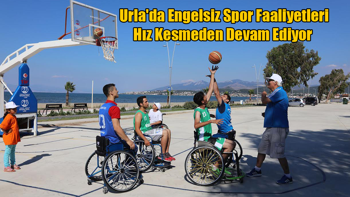 Urla'da Engelsiz Spor Faaliyetleri Hız Kesmeden Devam Ediyor