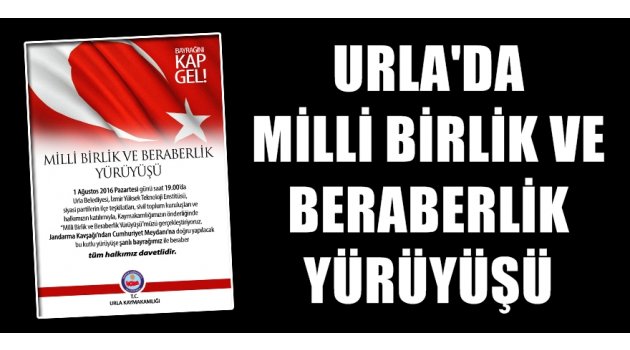Urla'da Milli Birlik ve Beraberlik Yürüyüşü
