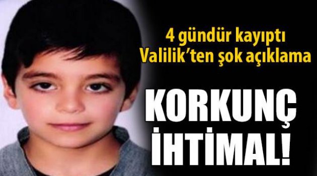 Valilik: Kaçırılma ihtimali değerlendiriliyor