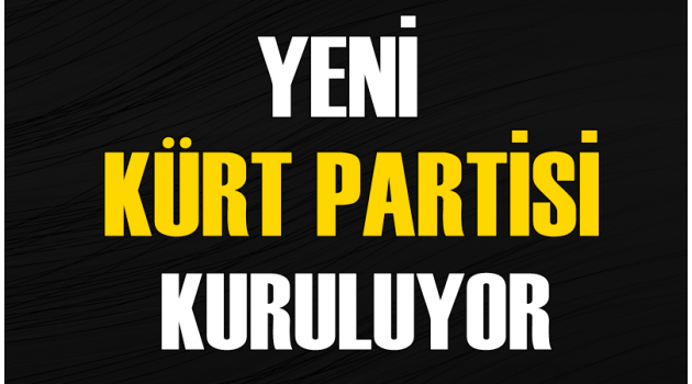 Yeni Kürt Partisi Kuruluyor