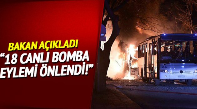 "Yılbaşından bugüne kadar 18 canlı bomba eylemi önlendi"