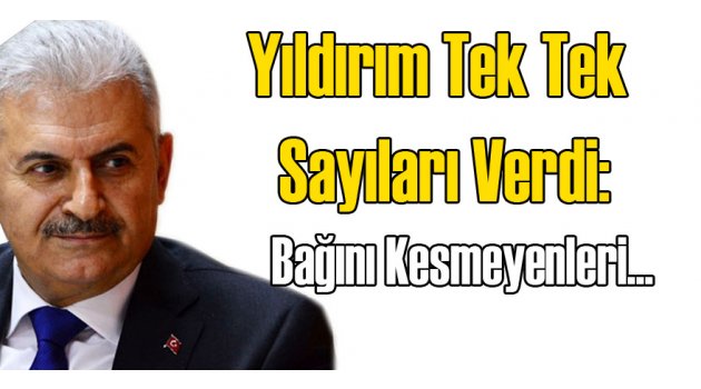 Yıldırım: Hala Bağını Kesmeyenler...