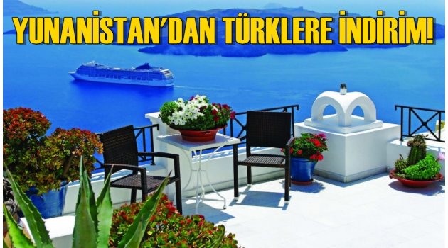 YUNANİSTAN’DAN TÜRK ZİYARETÇİLERE YÜZDE 20 İNDİRİM