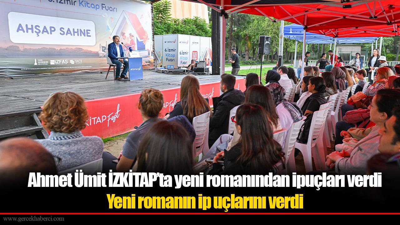 Ahmet Ümit İZKİTAP’ta yeni romanından ipuçları verdi