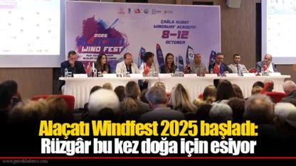 Alaçatı Windfest 2025 başladı: Rüzgâr bu kez doğa için esiyor