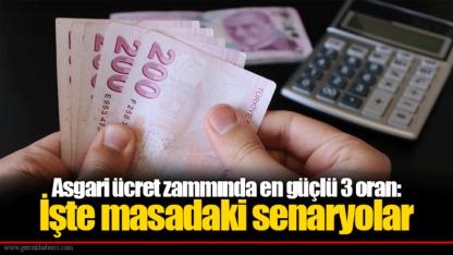 Asgari ücret zammında en güçlü 3 oran : İşte masadaki senaryolar