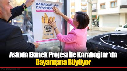 Askıda Ekmek Projesi İle Karabağlar ‘da Dayanışma Büyüyor