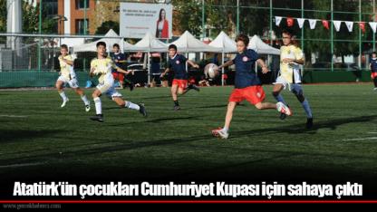 Atatürk’ün çocukları Cumhuriyet Kupası için sahaya çıktı