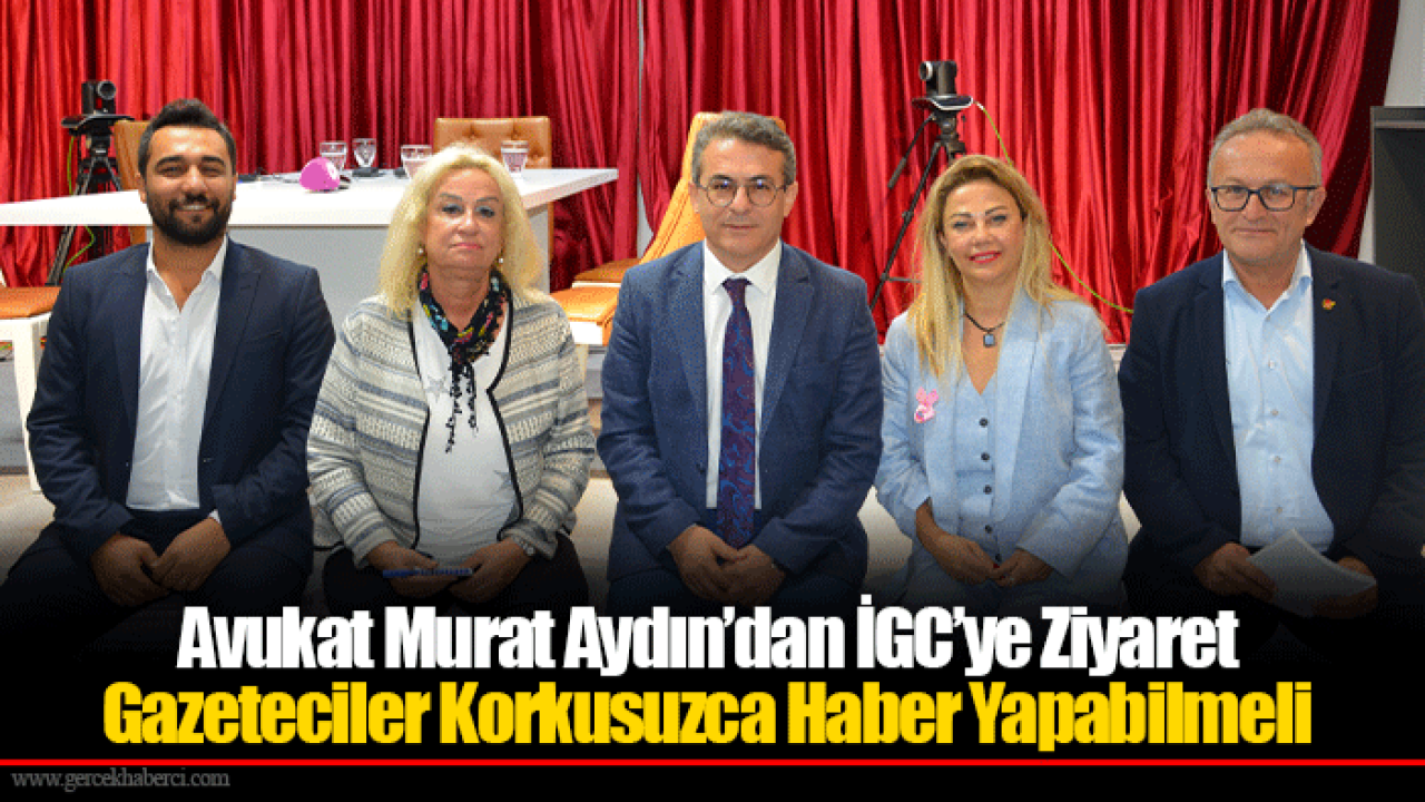 Avukat Murat Aydın’dan İGC’ye Ziyaret: Gazeteciler Korkusuzca Haber Yapabilmeli