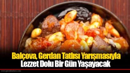 Balçova, Gerdan Tatlısı Yarışmasıyla Lezzet Dolu Bir Gün Yaşayacak