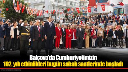 Balçova’da Cumhuriyetimizin 102. yılı etkinlikleri bugün sabah saatlerinde başladı