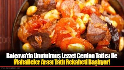 Balçova’da Unutulmuş Lezzet Gerdan Tatlısı ile Mahalleler Arası Tatlı Rekabeti Başlıyor!
