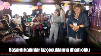 Başarılı kadınlar kız çocuklarına ilham oldu
