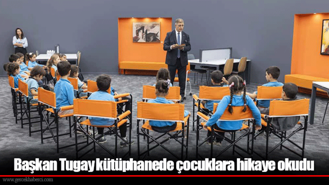 Başkan Tugay kütüphanede çocuklara hikaye okudu