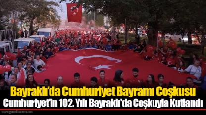 Bayraklı’da Cumhuriyet Bayramı Coşkusu