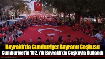 Bayraklı’da Cumhuriyet Bayramı Coşkusu