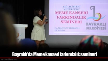 Bayraklı’da Meme kanseri farkındalık semineri