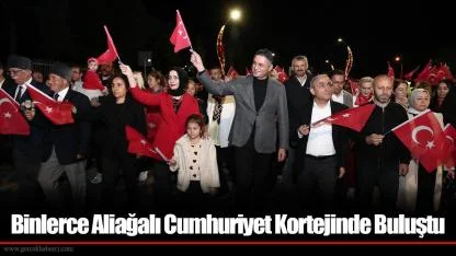 Binlerce Aliağalı Cumhuriyet Kortejinde Buluştu